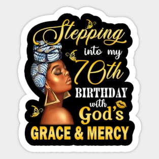 Stepping Into My 70th Birthday With God's Grace & Mercy Bday Sticker